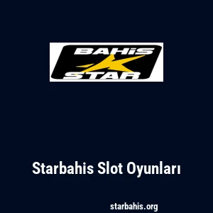Starbahis Slot Oyunları