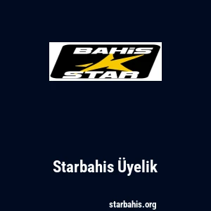 Starbahis Üyelik